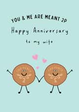 Cute Anniversary Card - To My Wife - You & Me Are Meant 2p created by @Laura Lonsdale Designs