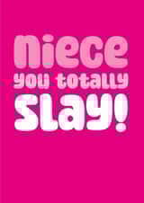 Fun Birthday Card - For Niece - You Totally Slay created by Rulu