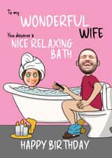 Personalised Birthday Photo Card created by @Cupsie's Creations - Funny Birthday Card - For Wife - Relaxing Bath