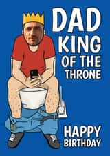 Personalised Birthday Photo Card created by @Cupsie's Creations - Funny Birthday Card - For Dad - King Of The Throne - Toilet Humour