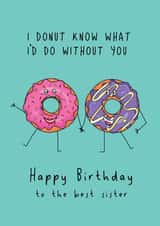 Funny Birthday Card - For Sister - Donut - Pun created by @Laura Lonsdale Designs
