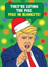 Funny Christmas Card - Donald Trump - Pigs In Blankets created by Eskimo Kiss Designs