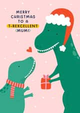 Cute Christmas Card - To Mum - T-Rexcellent created by Joanne Hawker