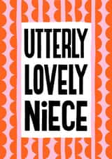 Pretty Birthday Card - For Niece - Utterly Lovely - Typography created by Nicola Watson