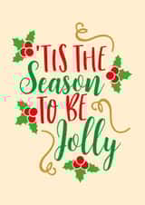 Classic Christmas Card - Holly - 'Tis The Season To Be Jolly created by Lots of Love, Hannah 