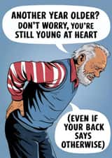 Funny Birthday Card for Him - Young at Heart (Even If Your Back Disagrees) created by Yello Ink