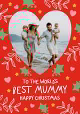 Personalised Christmas Photo Card created by @hollielonglanddesigns - Cute Christmas Card - To The World's Best Mummy - Holly