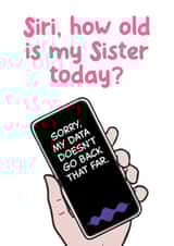 Funny Birthday Card - Siri - How old is my Sister created by Alice