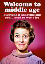 Funny Birthday Card - For Her - Middle Aged created by Dean Morris Cards
