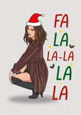Funny Christmas Card - Schitt's Creek - Alexis Rose - Fa La La created by Sundiva Designs