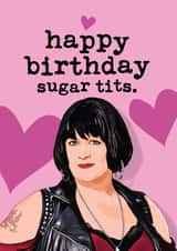 Funny Birthday Card - Nessa - Sugar Tits - Gavin And Stacey created by Mrs Best Paper Co.