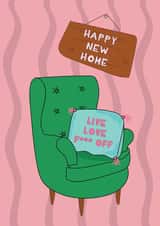 Funny New Home Card - Live Love F*** Off - Chair created by @Laura Lonsdale Designs