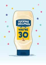 Funny 30th birthday Card - Hellmans - Mayonnaise created by Artsy Gift Co