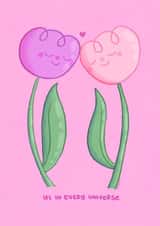 Cute Funny Anniversary Valentine Card - Flowers - Us in every universe created by sleepiest