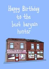 Funny Birthday Card - Bargain Hunter - Charity Shopping created by GetGelly