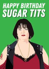 Funny Birthday Card - Nessa - Sugar Tits created by Kyleigh Orlebar