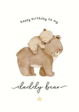 Cute Birthday Card - For Dad - Daddy Bear created by Noah and Bear