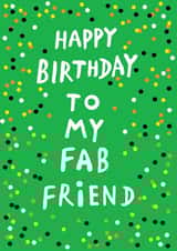 Cute Birthday Card - For Friend - Fab Friend created by Earlybird