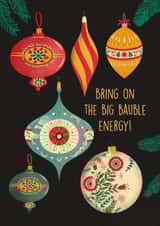 Funny Christmas Card – Big Bauble Energy - Decorations created by Kasia Cards