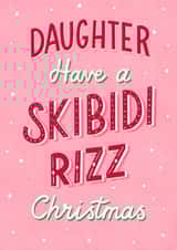 Funny Christmas Card - For Daughter - Skibidi Rizz - Slang created by Silky Rose Design