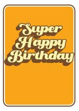 Retro vintage Birthday Card, 60s, 70s, 80s, Super Happy Birthday created by Kerry Allen