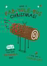 Funny Christmas Card - For Grandma - Chocolate Yule Log created by Twisted Haggis