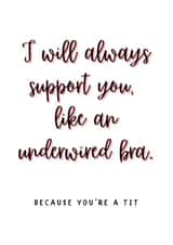 Funny Love & Friendship Card - Underwired Bra - Support created by picsandsquiggles