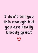 Heartfelt Thank You Card - For Her - You Are Really Bloody Great created by Amy (Hedgecards)