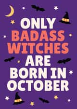 Funny Birthday Card - October - Only Badass Witches Are Born In October created by Blush & Blossom