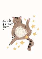 Funny Birthday Card - Cute Cat - Shine Bright created by Holly Fearon