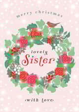 Pretty Christmas Card - Lovely Sister - Floral Wreath created by Michelle Fiedler Design