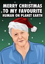 Funny Christmas Card - David Attenborough - Favourite Human On Planet Earth created by Hint of Sarcasm