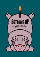 Cute Hippo Birthday card for her, for him, a friend or loved one.  Bottoms Up! created by Chindian Artist