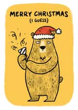 Funny Christmas Card - Grumpy Bear - Merry Christmas I Guess created by Camille Medina