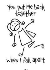 Thank you card for that person, who puts you back together when you fall apart. created by O'Dials Emporium