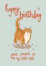 Funny Birthday Card - From The Cat - Litter Box created by The Clay Stray