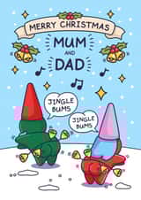 Funny Christmas Card - For Mum And Dad - Jingle Bums created by Cheeky Legends