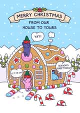 Funny Christmas Card - From Our House To Yours - Gingerbread House - Elves created by Cheeky Legends