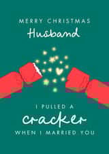 Funny Christmas Card - For Husband - Pulled A Cracker created by The Cake Thief