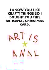 Rude Christmas Card - Artisanal Card - Art Is Anal created by OBJECTABLES