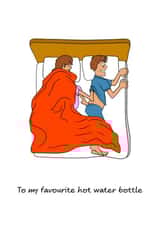 Funny Boyfriend Husband Card Favourite Hot Water Bottle Anniversary Valentines created by Swizzoo
