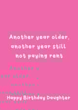 Funny Birthday Card - For Daughter - Another Year Still Not Paying Rent created by @Laura Lonsdale Designs