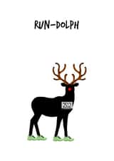Run-dolph - Funny Running Christmas Card - Rudolph Runner created by Worry Less Design