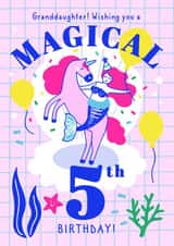 Happy 5th Birthday Granddaughter! Magical Mermaid Unicorn Birthday Card created by Creative Joy