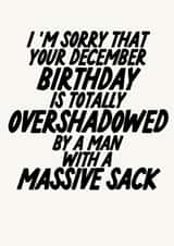 Funny December Birthday Card, Man with A Massive Sack created by The Marmalade Cat