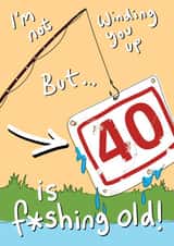 Funny Birthday Card - 40th – Fishing created by Blueberry Magpie Cards