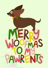 Christmas Card from the Dog - For Dog Parents - Dog Mum - Dog Dad - Dachshund created by Ludicrous Prints