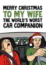 Funny Christmas Card - For Wife - The World's Worst Car Companion created by Woody's Design