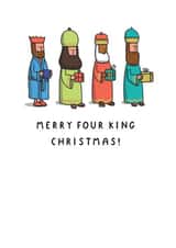 Funny Christmas Card - Merry Four King Christmas! - Pun created by mungo and shoddy