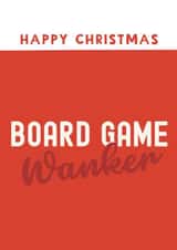 Funny Christmas Board Game Wanker Card created by Giddy Kipper